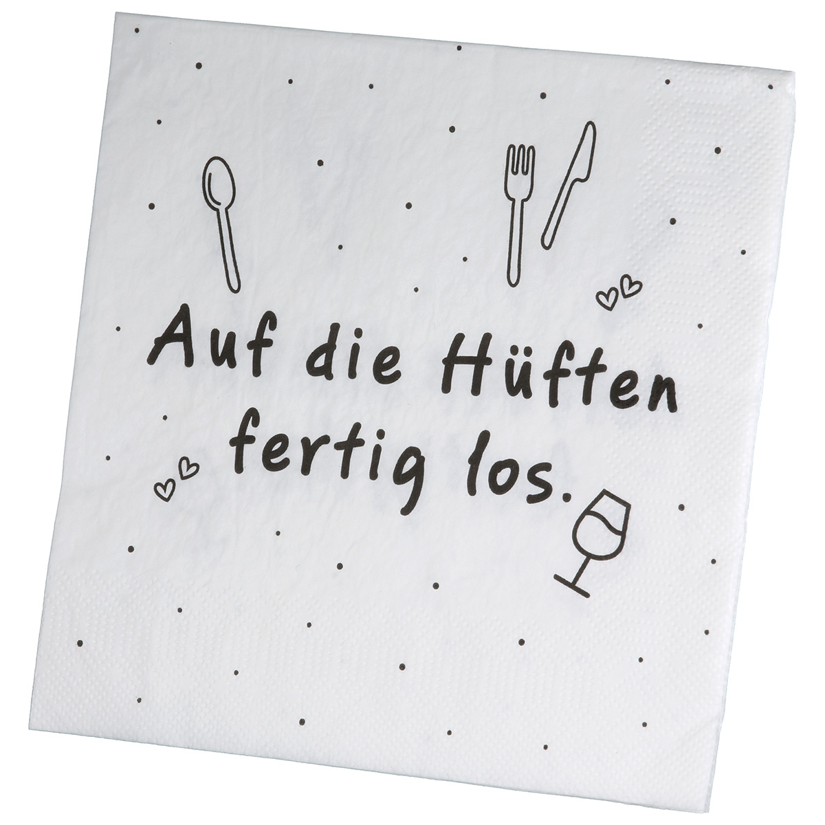 Serviette Auf die Hüften weiß Serviette Auf die Hüften weiß